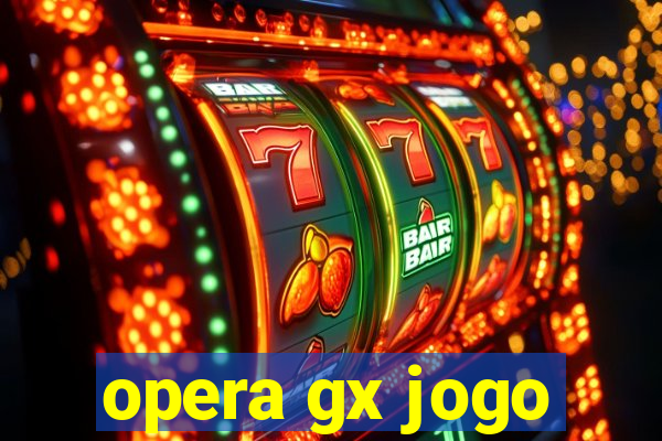 opera gx jogo